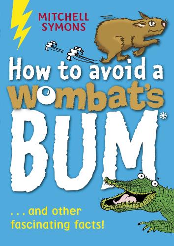 How to Avoid a Wombats Bum (Mitchell Symons Trivia Books)