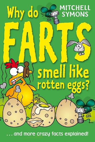 Why Do Farts Smell Like Rotten Eggs? (Mitchell Symons Trivia Books)