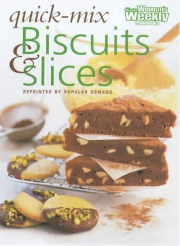 Quick-mix Biscuits and Slices ("Australian Womens Weekly" Home Library)