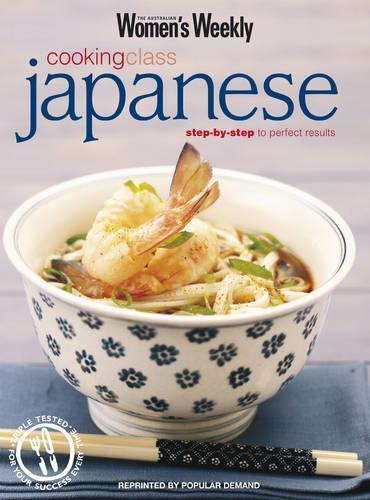 Japanese Cooking Class (The Australian Womens Weekly Essentials)