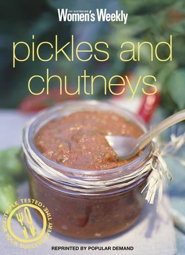 Pickles & Chutneys: Pickles and Chutneys (The Australian Women's Weekly Minis)