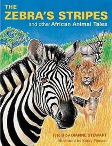 The Zebras Stripes and Other African Animal Tales