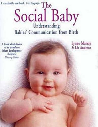 The Social Baby: Understanding Babies Communication from Birth