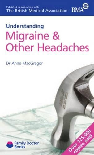 Migraine and Other Headaches (Understanding) (Family Doctor Books)