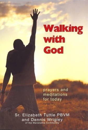 Walking with God: Prayers and Meditations for Today