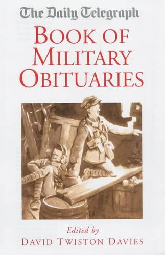"Daily Telegraph" Book of Military Obituaries, The