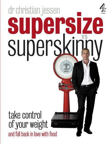 Supersize Vs Superskinny: Take Control of Your Weight