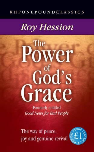 The Power of Gods Grace: Knowing Peace, Joy and Genuine Revival (One Pound Classics)