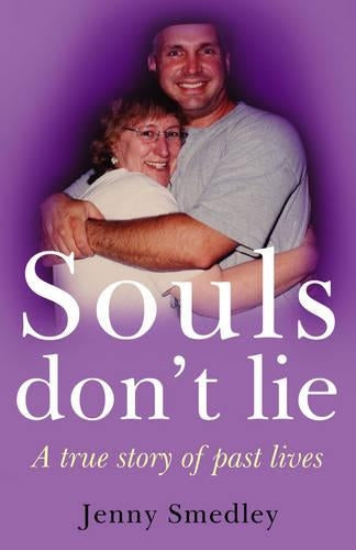 Souls Dont Lie: A True Story of Past Lives