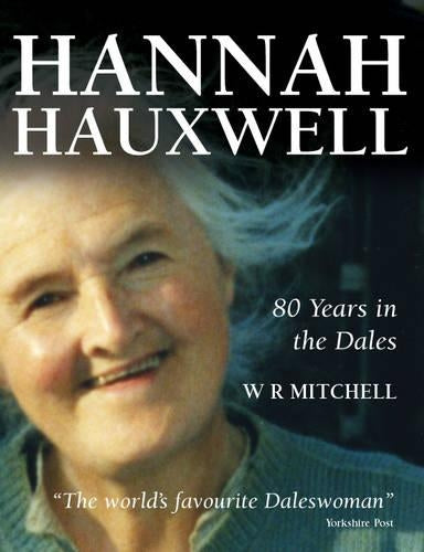 Hannah Hauxwell - 80 Years in the Dales