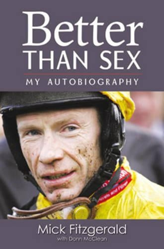 Better Than Sex: My Autobiography