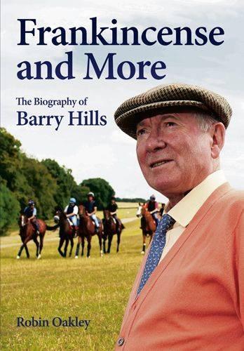 Frankincense and More: The Biography of Barry Hills