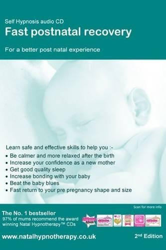 Fast Post Natal Recovery: Self Hypnosis: A Self Hypnosis CD Programme to Be Relaxed, Informed, Positive and Prepared (Natal Hypnotherapy Programme)