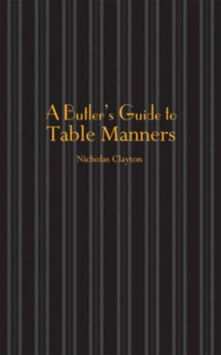 A Butlers Guide to Table Manners