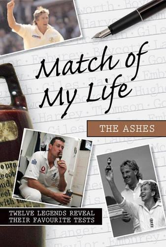 Match of My Life The Ashes