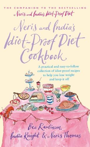 Neris and Indias Idiot-proof Diet Cookbook