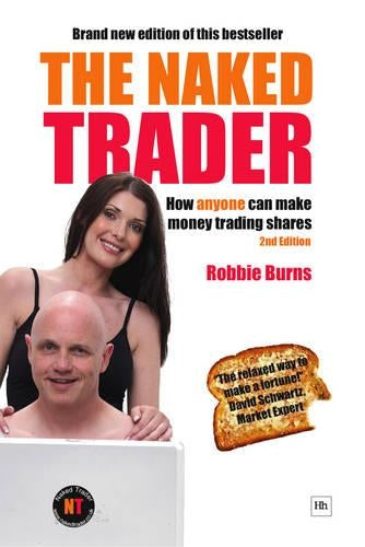 The Naked Trader: How Anyone Can Make Money Trading Shares