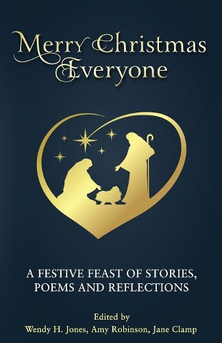 Merry Christmas Everyone: A festive feast of stories, poems and reflections