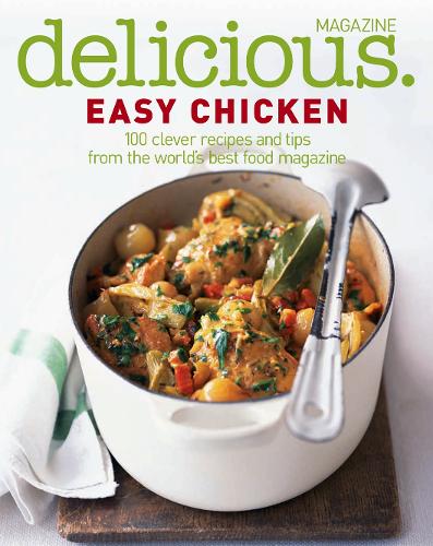 Delicious Magazine: Easy Chicken