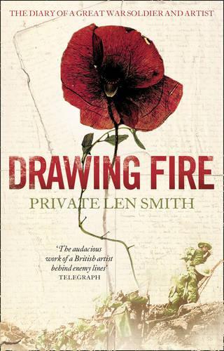 Drawing Fire: The diary of a Great War soldier and artist