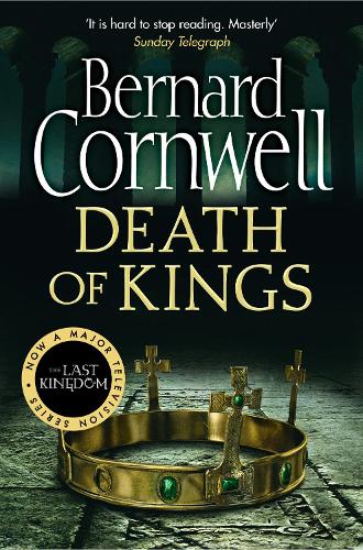 Death of Kings (The Last Kingdom Series, Book 6)