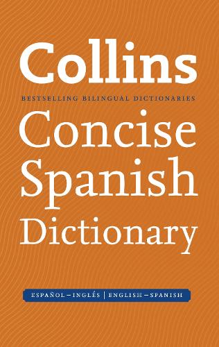 Collins Spanish Dictionary Concise edition : 120,000 translations