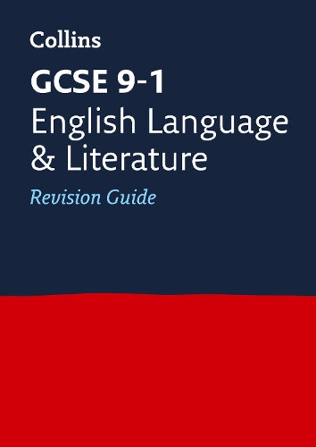 GCSE English Language and English Literature Revision Guide (Collins GCSE Revision and Practice - New Curriculum)