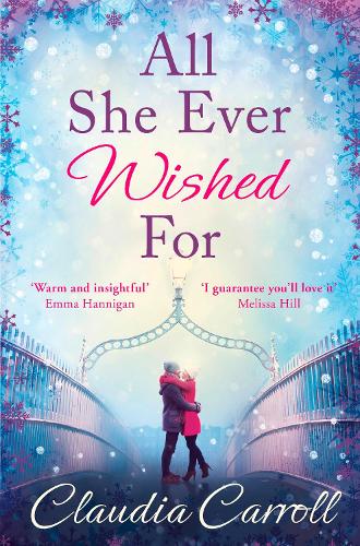 All She Ever Wished For: A gorgeous Christmas romance from the number one Irish bestseller