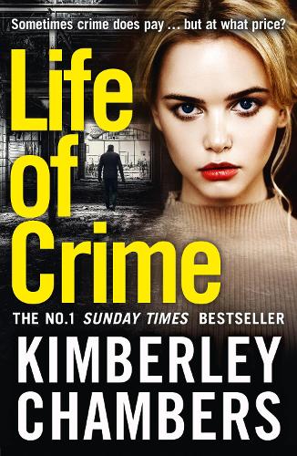 Life of Crime: The gripping No 1 Sunday Times bestseller