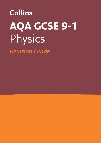 AQA GCSE Physics Revision Guide (Collins GCSE 9-1 Revision)