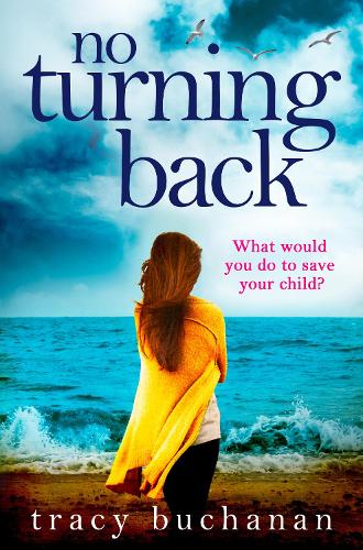 No Turning Back: The cant-put-it-down thriller of the year