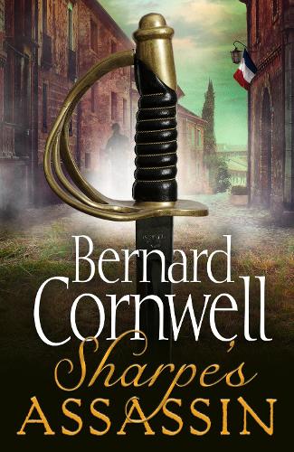 Sharpe’s Assassin: Sharpe is back in the gripping, epic new historical novel from the global bestselling author: Book 21 (The Sharpe Series)