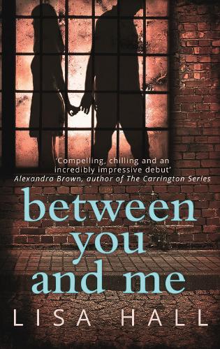 Between You and Me: A psychological thriller with a twist you wont see coming