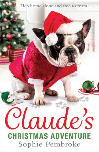Claudes Christmas Adventure: The must-read Christmas dog book of 2016!