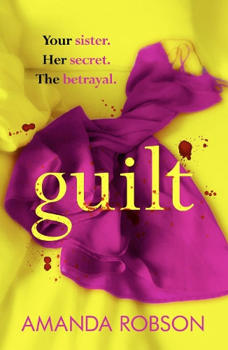 Guilt: The Sunday Times best selling psychological thriller that you need to read in 2018
