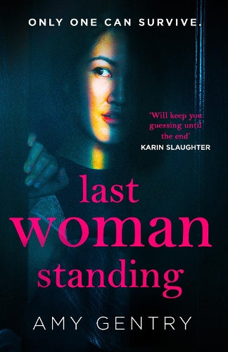 Last Woman Standing: an addictive and absolutely gripping psychological thriller with a shocking twist