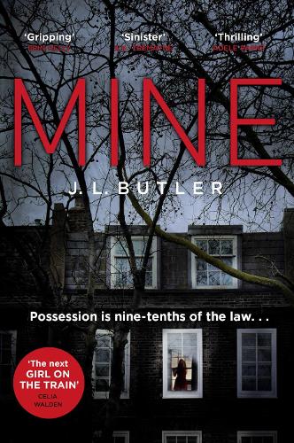 Mine: The hot new thriller of 2018 - sinister, gripping and dark with a breathtaking twist