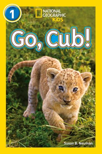 Go, Cub!: Level 1 (National Geographic Readers)
