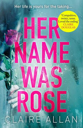 Her Name Was Rose: The gripping psychological thriller you need to read this summer