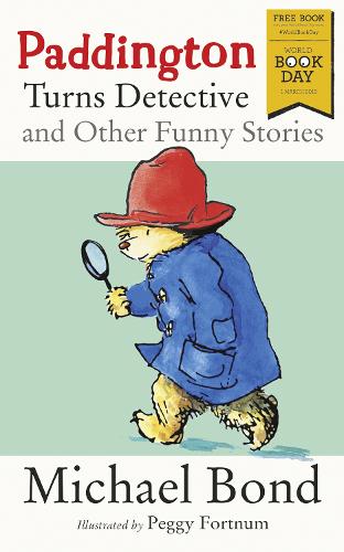 Paddington Turns Detective and Other Funny Stories: World Book Day 2018