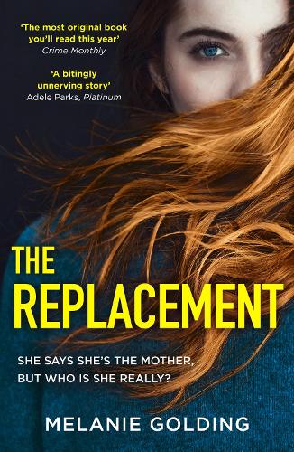 The Replacement: from the bestselling author of Little Darlings comes a brand new suspenseful thriller full of twist and turns for 2023