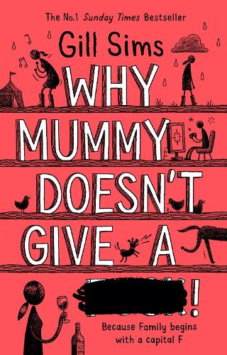 Why Mummy Doesn’t Give a ****!: The Sunday Times Number One Bestselling Author