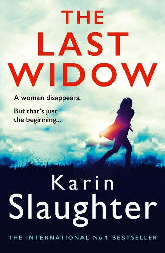 The Last Widow: From the author of The Good Daughter, comes her latest crime thriller and Sunday Times fiction best seller of 2019 (The Will Trent Series, Book 9)