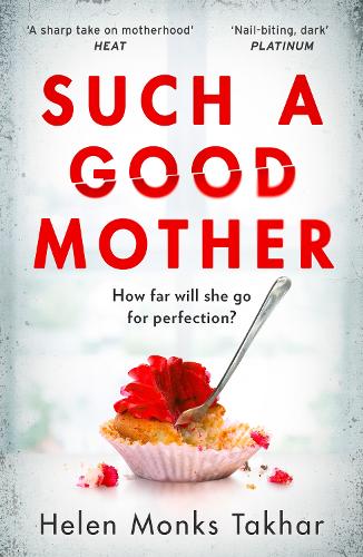 Such a Good Mother: the brand new dark and twisted psychological thriller not to be missed in 2023!