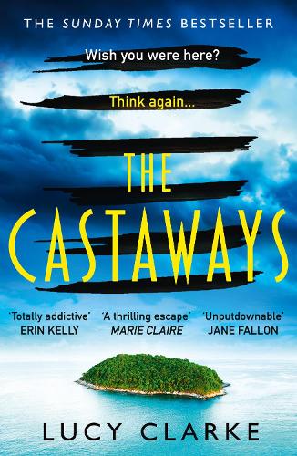 The Castaways: The Sunday Times bestseller and the most gripping, twisty crime thriller book for 2021