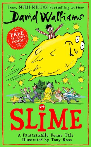 Slime: The new children’s book from No. 1 bestselling author David Walliams.