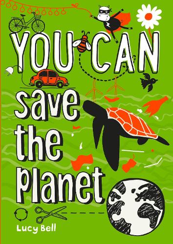 YOU CAN save the planet: Be amazing with this inspiring guide (Collins YOU CAN)