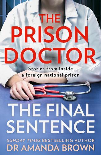 The Prison Doctor: True stories from inside a foreign national prison, the new book for 2022 from the Sunday Times best-selling author