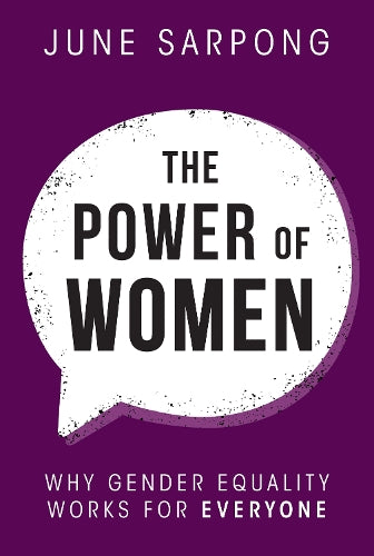 The Power of Women: Why gender equality works for everyone