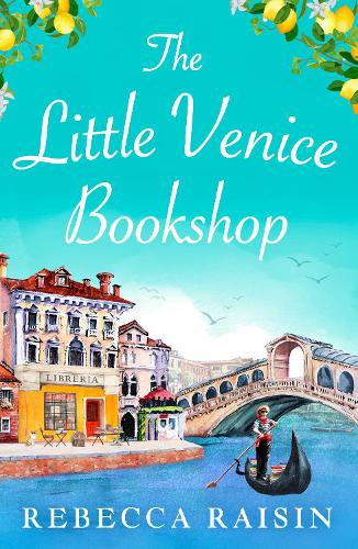 The Little Venice Bookshop: The perfect uplifting and heart-warming romantic comedy to escape with in 2023!